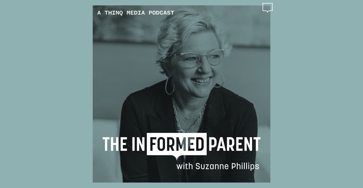 InFormed Parent with Suzanne Phillips