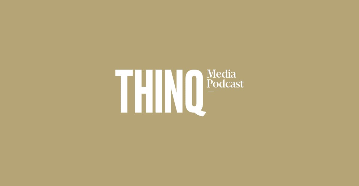 THINQ Media Podcast